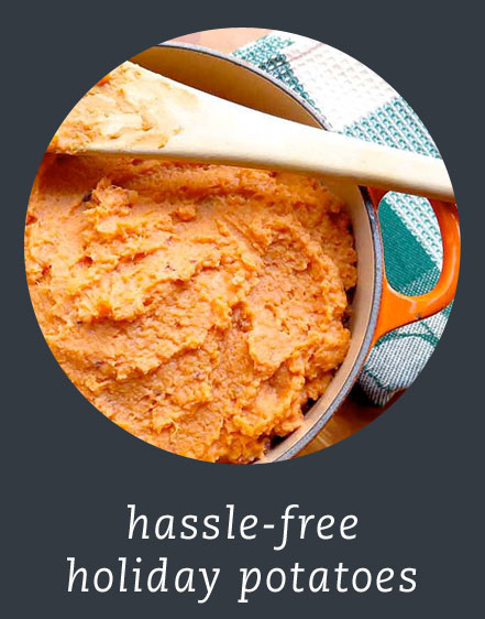 Hassle-Free Holiday Potatoes