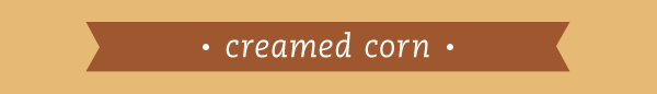 Creamed Corn