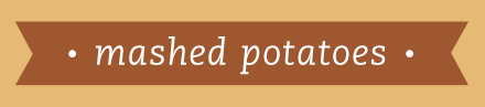 Mashed Potatoes