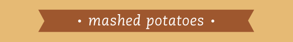 Mashed Potatoes