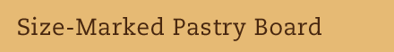 Size-Marked Pastry Board