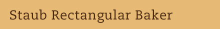 Staub Rectangular Baker