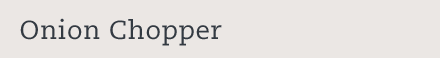 Onion Chopper