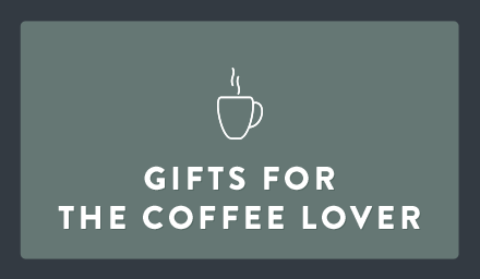 Gifts for the Coffee Lover