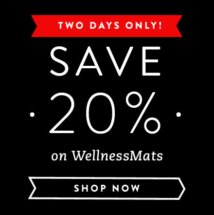 Save 20% on WellnessMats