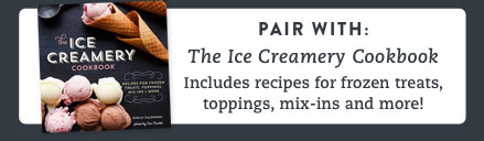 Pair with: The Ice Creamery Cookbook