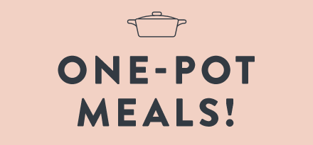 One-Pot Meals!